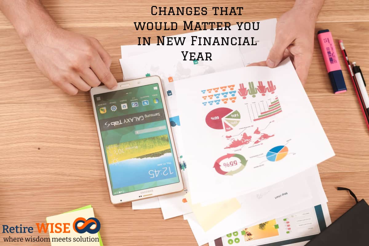 Changes that would Matter you in New Financial Year