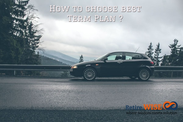How to choose best Term Plan ?
