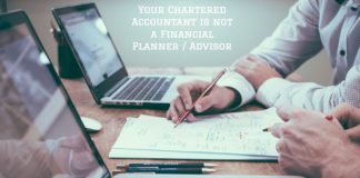 Your Chartered Accountant is not a Financial Planner / Advisor