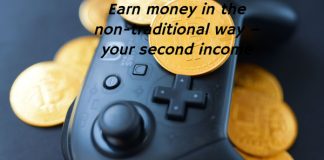 Earn money in the non-traditional way – your second income