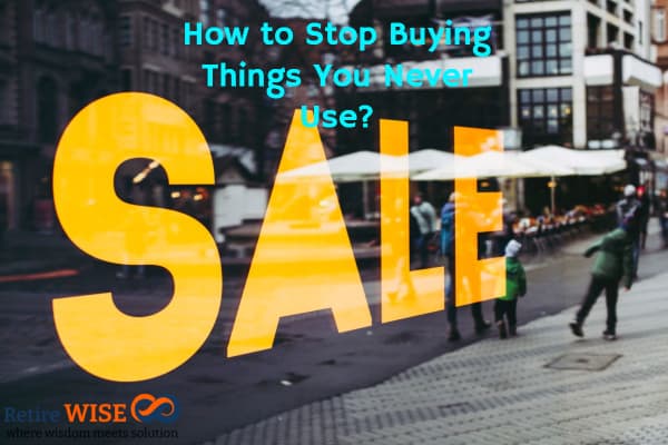 How to Stop Buying Things You Never Use?