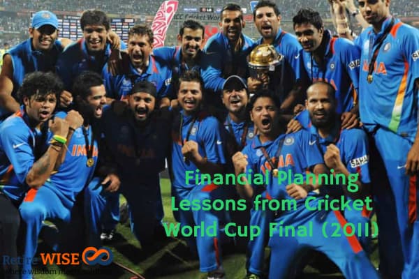 Financial Planning Lessons from Cricket World Cup Final (2011)