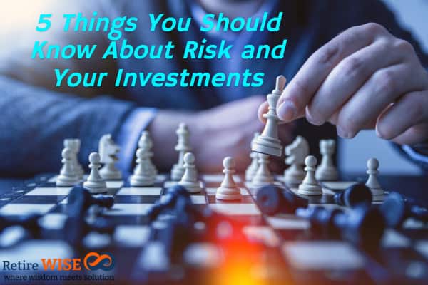 5 Things You Should Know About Risk and Your Investments