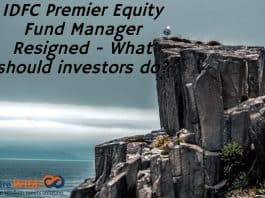 IDFC Premier Equity Fund Manager Resigned - What should investors do?