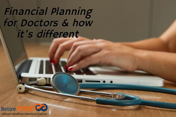 Financial Planning for Doctors & how it’s different