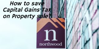 How to save Capital Gains Tax on Property sale?