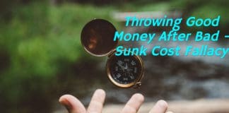 Throwing-Good-Money-After-Bad-Sunk-Cost fallacy