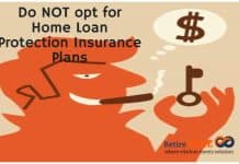 Do NOT opt for Home Loan Protection Insurance Plans