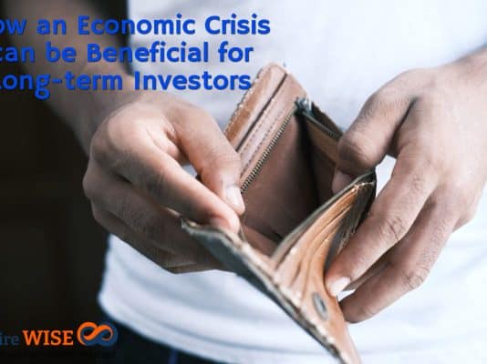 How an Economic Crisis can be Beneficial for Long-term Investors