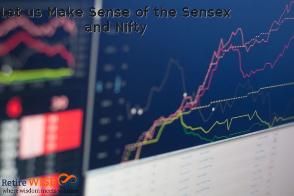 Let us Make Sense of the Sensex and Nifty