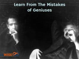 Learn From The Mistakes of Geniuses