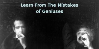 Learn From The Mistakes of Geniuses