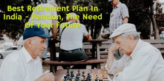 Best Retirement Plan In India - Pension, The Need Of Your Future