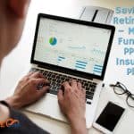 Saving for Retirement – Mutual Funds Vs PPF VS Insurance Plans