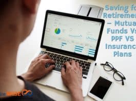 Saving for Retirement – Mutual Funds Vs PPF VS Insurance Plans