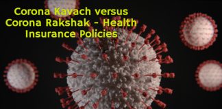 Corona Kavach versus Corona Rakshak - Health Insurance Policies