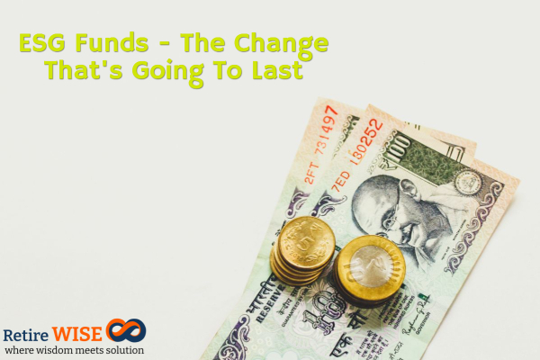 ESG Funds - The Change That's Going To Last