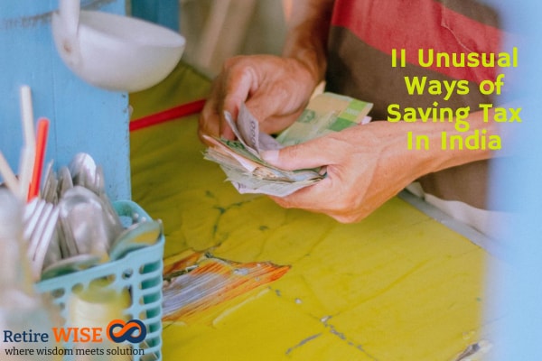 11 Unusual Ways of Saving Tax In India