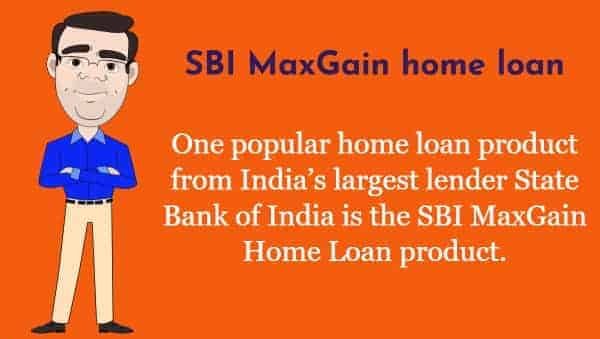 sbi maxgain home loan review