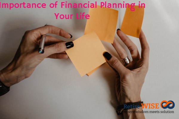 Importance of Financial Planning in Your Life Importance of Financial Planning in Your Life