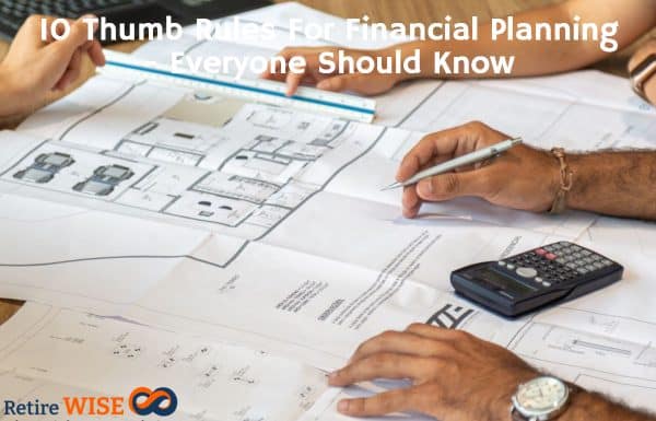 10 Thumb Rules For Financial Planning - Everyone Should Know