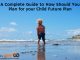 How Should You Plan for your Child Future Plan