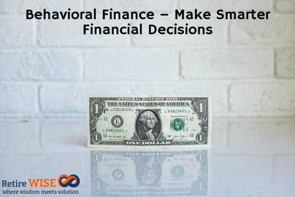 behavioral finance Behavioral Finance – Make Smarter Financial Decisions