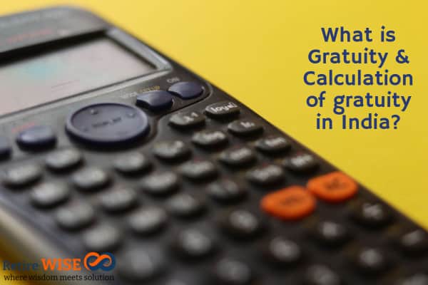 What is Gratuity & Calculation of gratuity in India?