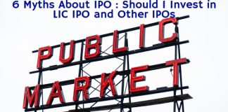 6 Myths About IPO : Should I Invest in LIC IPO and Other IPOs