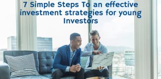 7 Simple Steps To an effective investment strategies for young Investors