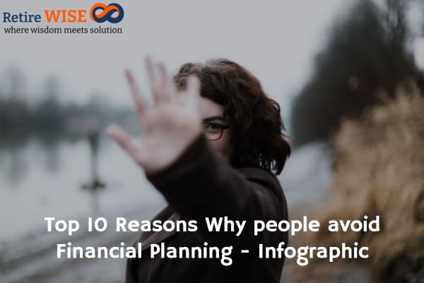 Top 10 Reasons Why people avoid Financial Planning - Infographic
