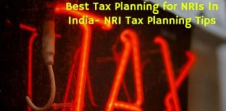 Best Tax Planning for NRIs In India- NRI Tax Planning Tips
