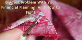 Biggest Problem With Your Financial Planning, And How to Fix It