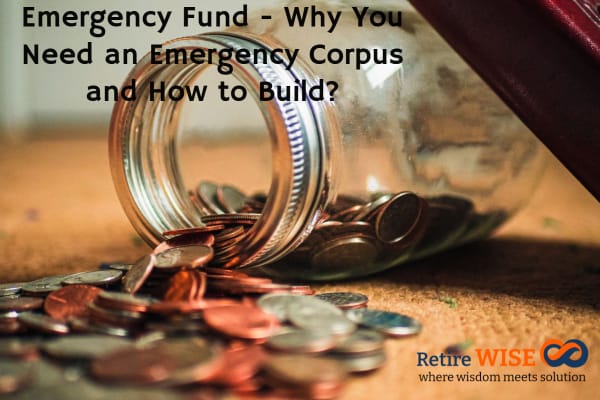 Emergency Fund - Why You Need an Emergency Corpus and How to Build?