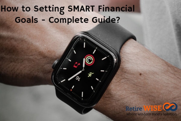 SMART Financial Goals How to Setting SMART Financial Goals - Complete Guide?