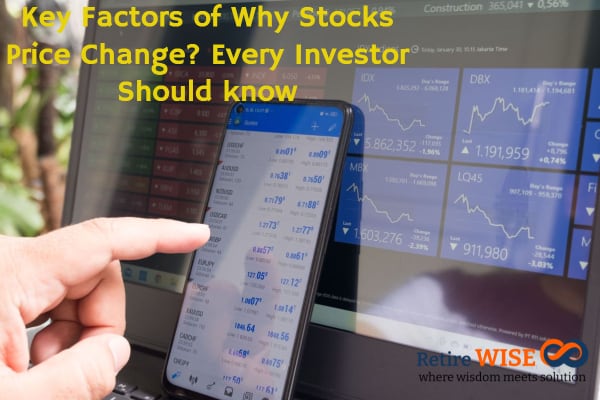 Key Factors of Why Stocks Price Change? Every Investor Should know