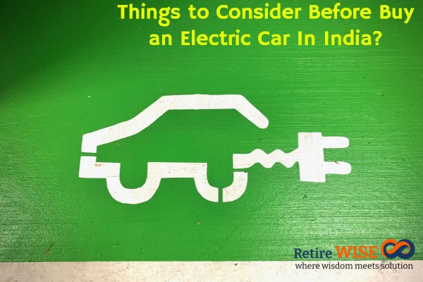 Things to Consider Before Buy an Electric Car In India?