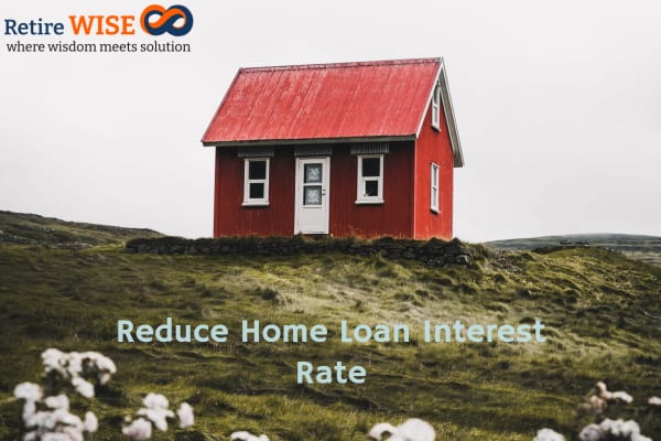 8 Tips to Reduce Home Loan Interest Rate