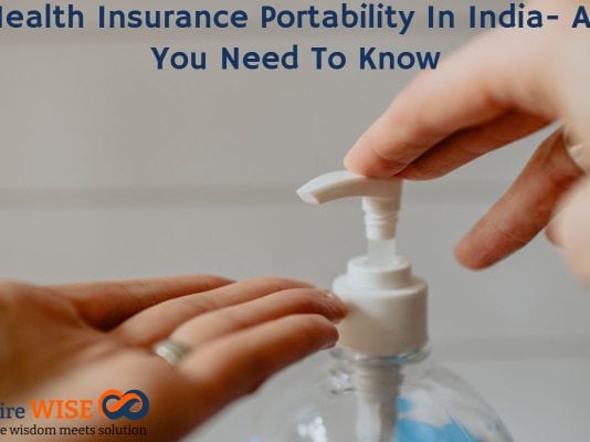 Health Insurance Portability In India- All You Need To Know