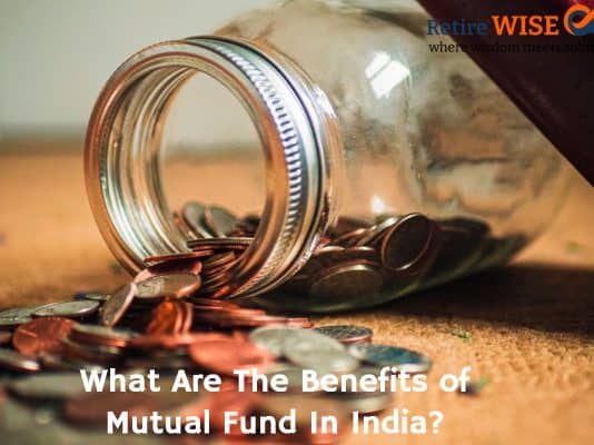 What Are The Benefits of Mutual Fund In India