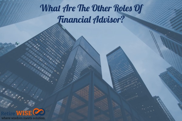 What Are The Other Roles Of Financial Advisor