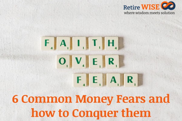 6 Common Money Fears and how to Conquer them
